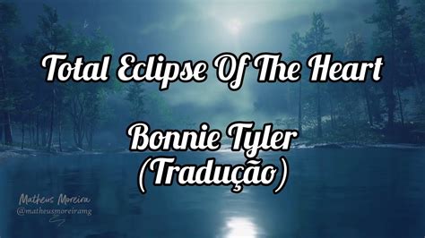 TOTAL ECLIPSE OF THE HEART (TRADUÇÃO) .